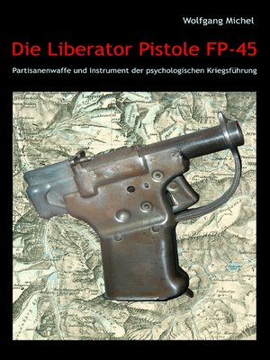 cover image of Die Liberator Pistole FP-45
